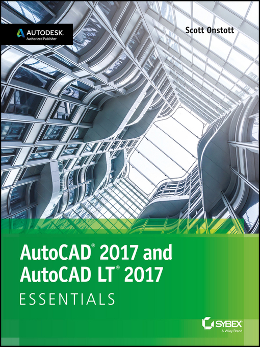 Title details for AutoCAD 2017 and AutoCAD LT 2017 by Scott Onstott - Available